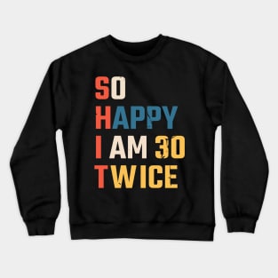 60th birthday Crewneck Sweatshirt
